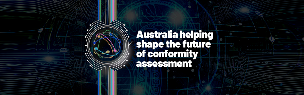 Australia helping shape the future of conformity assessment
